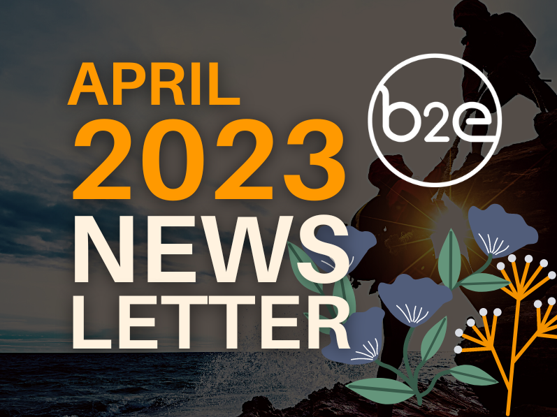 B2E April 2023 Newsletter